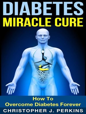 cover image of Diabetes Miracle Cure